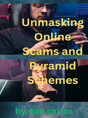 cover image of Unmasking Online Scams and Pyramid Schemes